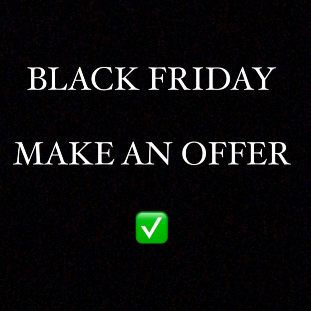 It is BLACK FRIDAY. ✅✅✅✅✅✅